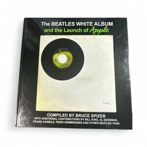 The Beatles White Album & The Launch Of Apple Hardcover Book By Bruce Spizer